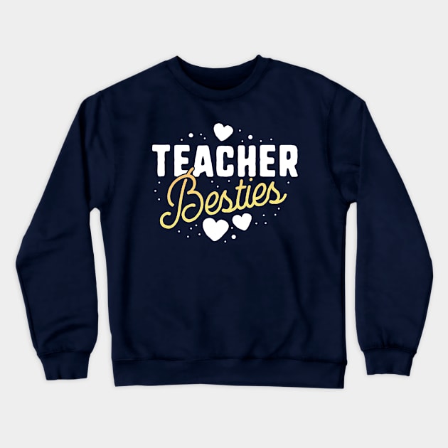 Teacher Besties T-Shirt Best Friend Kindergarten Group Team Crewneck Sweatshirt by 14thFloorApparel